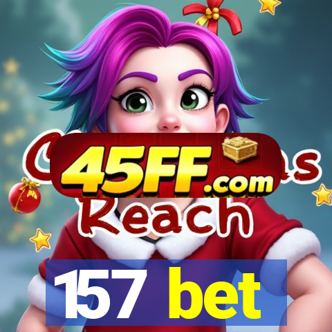 157 bet